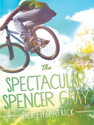 cover image of The Spectacular Spencer Gray